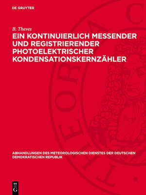 cover image of Ein kontinuierlich messender und registrierender photoelektrischer Kondensationskernzähler